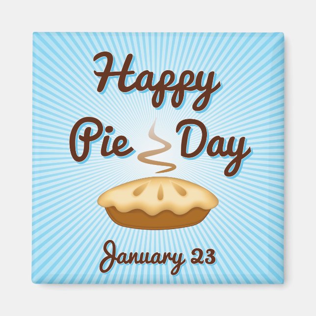 EAT PIE on Pie Day, January 23  Magnet (Front)