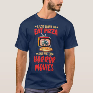 Eat Pizza And Watch Horror Movies Halloween fan T-Shirt