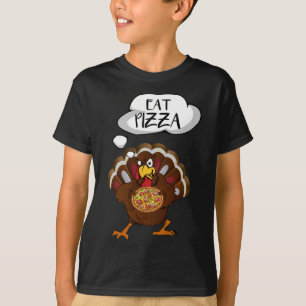 Eat Pizza Funny Thanksgiving Vegan Kids Adult Turk T-Shirt