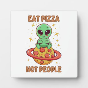 Eat pizza not people plaque