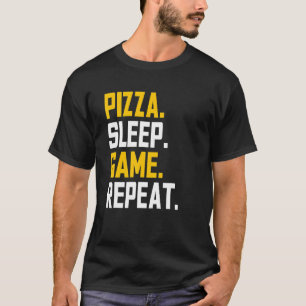 Eat Pizza Sleep Game Repeat Funny Video Gamer T-Shirt