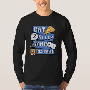 Eat Pizza Sleep Game Respawn For Video Games T-Shirt