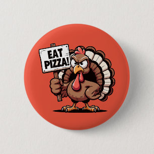 Eat Pizza Turkey Button