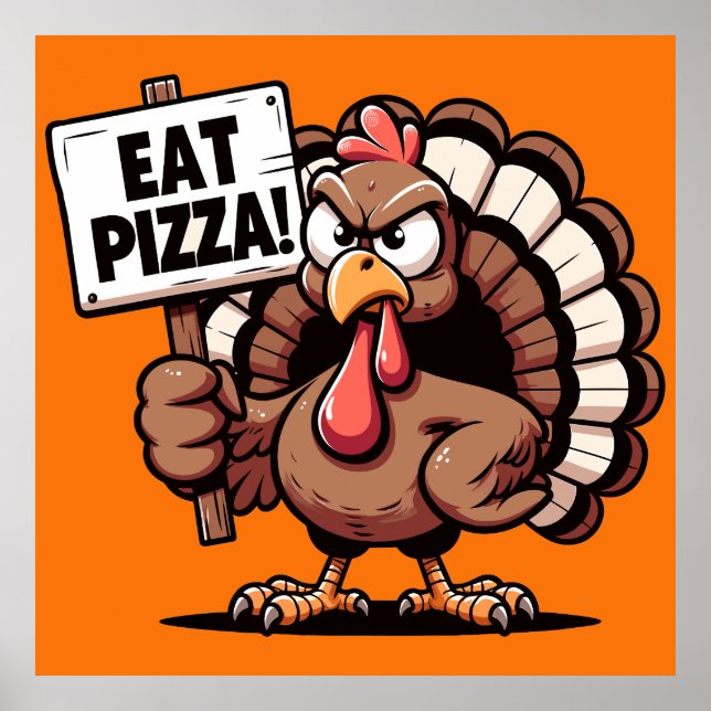 Eat Pizza Turkey Poster (Front)