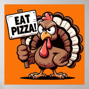 Eat Pizza Turkey Poster