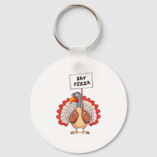 Eat Pizza Turkey Thanksgiving Adult Vegan Funny Key Ring