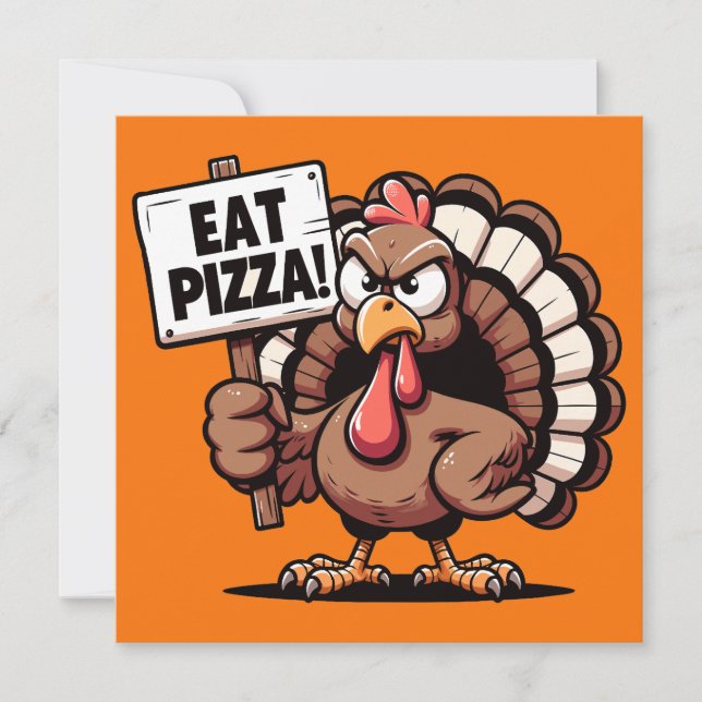Eat Pizza Turkey Thanksgiving Greeting Card (Front)