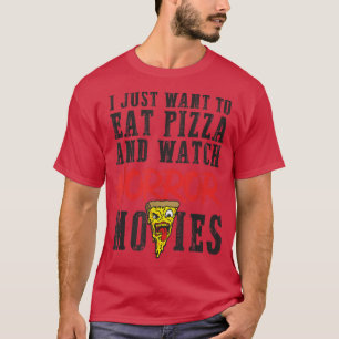 Eat pizza watch horror movies family movie night f T-Shirt