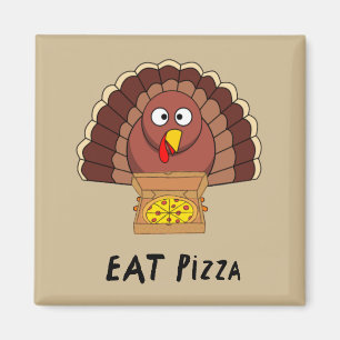 Eat Pizza With Thanksgiving Turkey Magnet