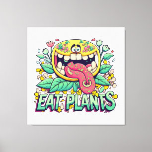 Eat Plants Canvas Print