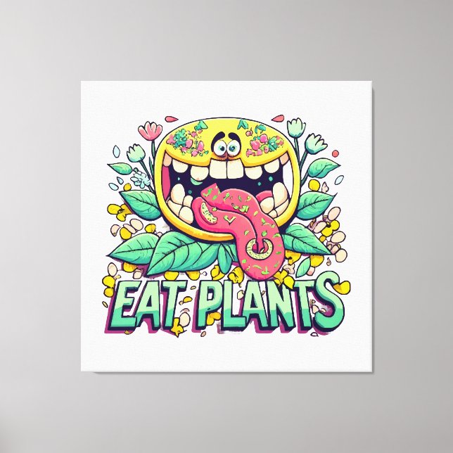 Eat Plants Canvas Print (Front)