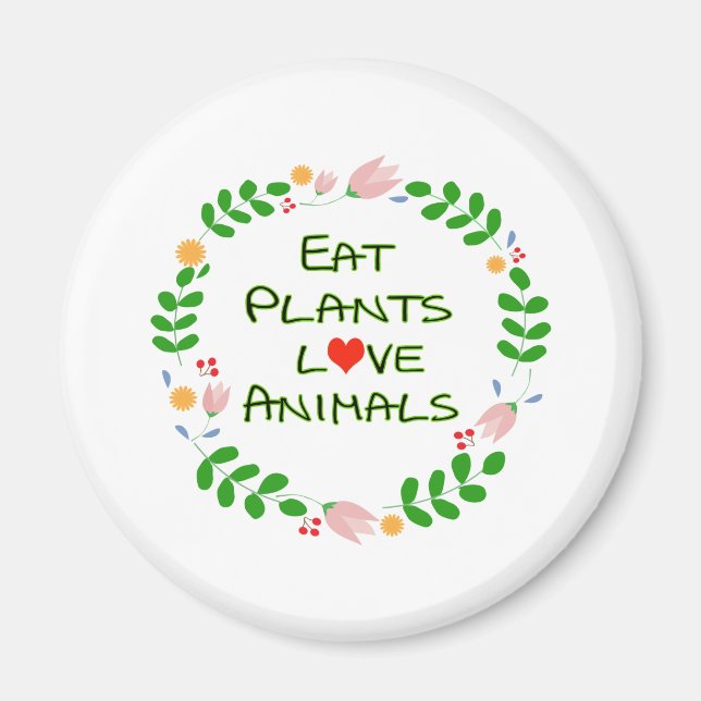 eat plants love animals vegan white magnet (Front)