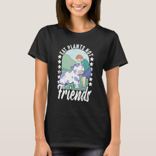Eat Plants Not Friends Vegan Veggie Vegan Outfits T-Shirt