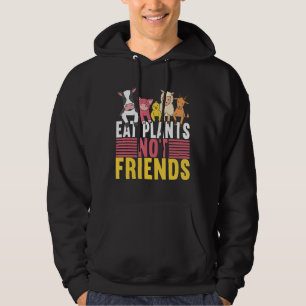 Eat Plants Not Friends Vegan Veggie Veganism Hoodie