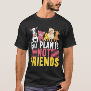 Eat Plants Not Friends Vegan Veggie Veganism T-Shirt