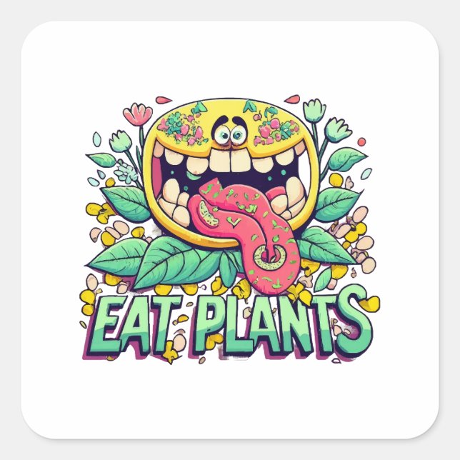Eat Plants Square Sticker (Front)
