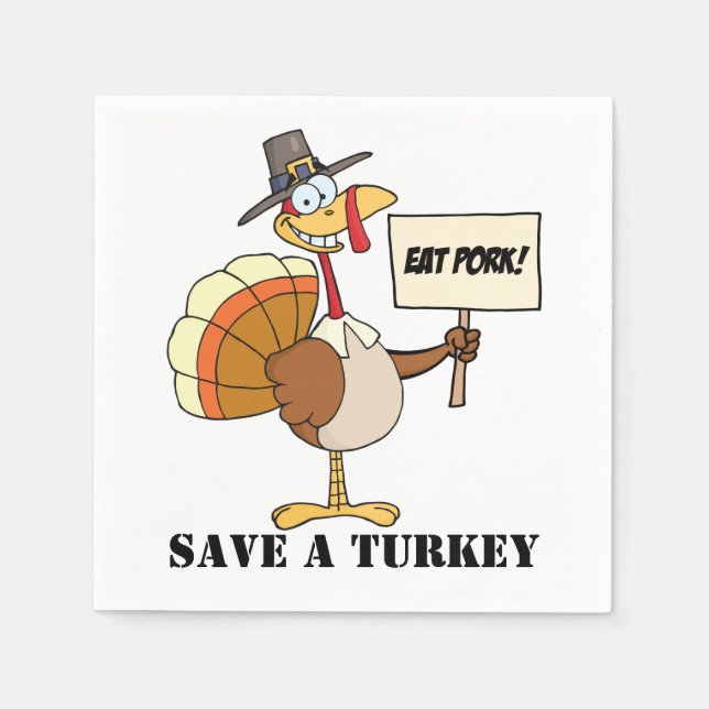 Eat Pork Save A Turkey Napkin (Front)