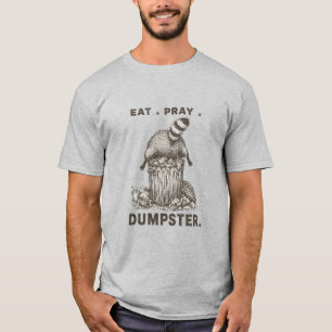 Eat Pray Dumpster Racoon Funny Trash Panda Parody T-Shirt