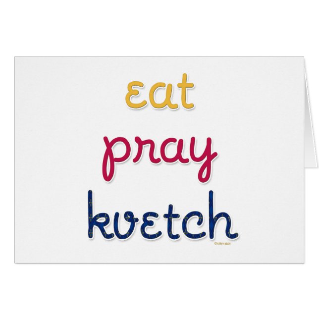 Eat-Pray-Kvetch (Front Horizontal)
