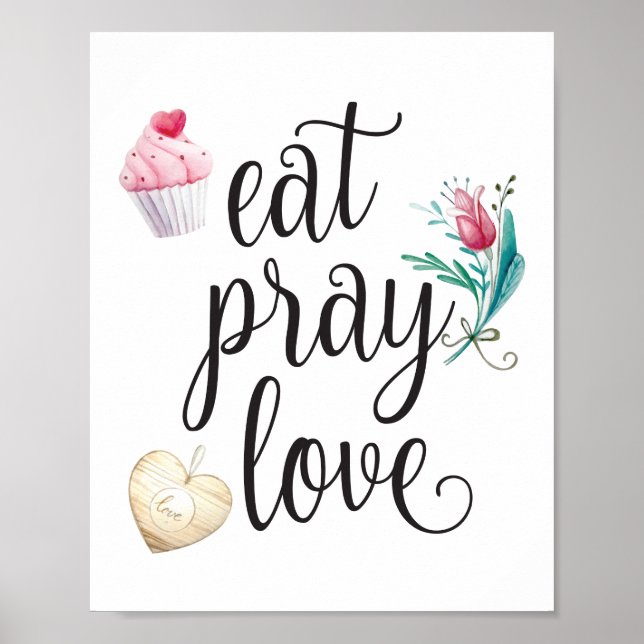 Eat Pray Love Inspirational Typography Quote Poster (Front)