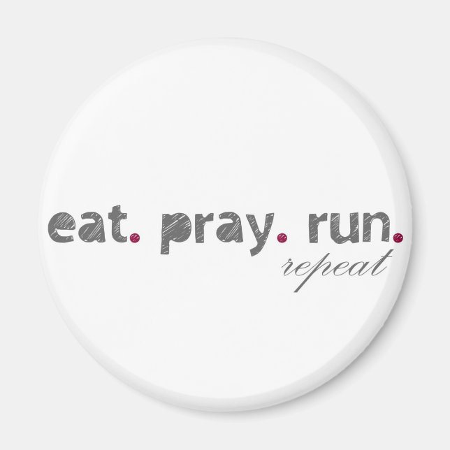 eat. pray. run. Magnet (Front)