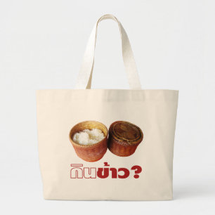 Eat Rice? [Gin Khao?] ... Thai Lao Isan Food Large Tote Bag