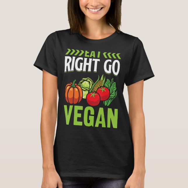 Eat Right Go Vegan T-Shirt (Front)