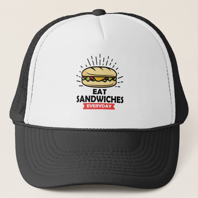 Eat Sandwiches Everyday , Enjoy every Sandwich Trucker Hat (Front)