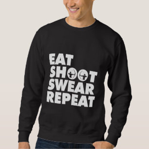 Eat Shoot Repeat Swear Archery Bow Hunting Funny Sweatshirt