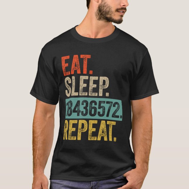 Eat sleep 18436572 repeat retro vintage T-Shirt (Front)