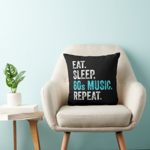 Eat Sleep 80sMusic Repeat Cushion