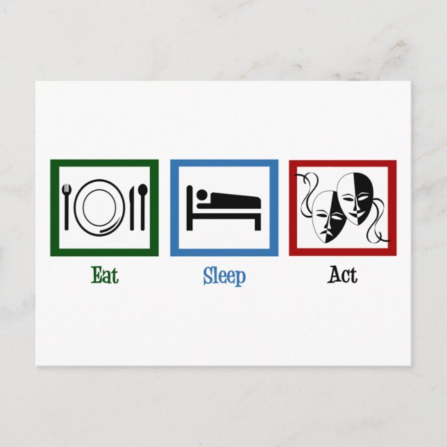Eat Sleep Act Funny Theatre Postcard (Front)