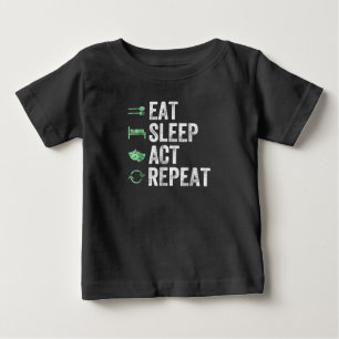 Eat Sleep Act Repeat - Acting T Actors Baby T-Shirt