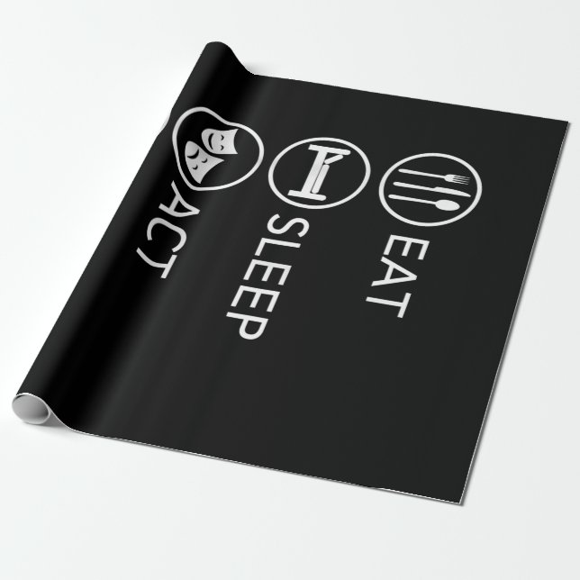 Eat Sleep Act Repeat Actors Acting Gift Wrapping Paper (Unrolled)