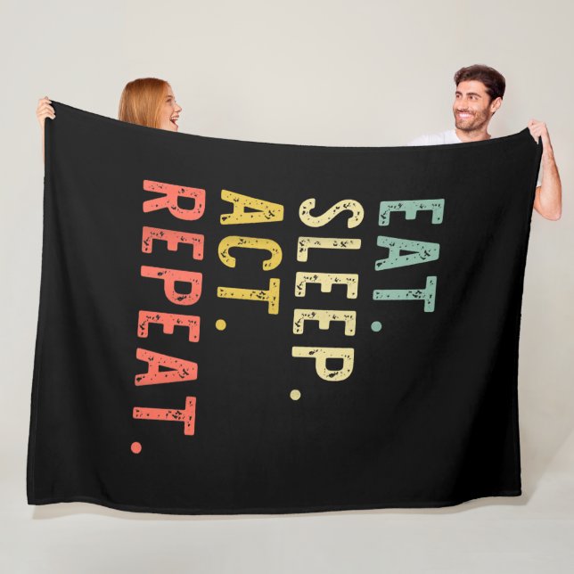 Eat Sleep Act Repeat Fleece Blanket (In Situ)