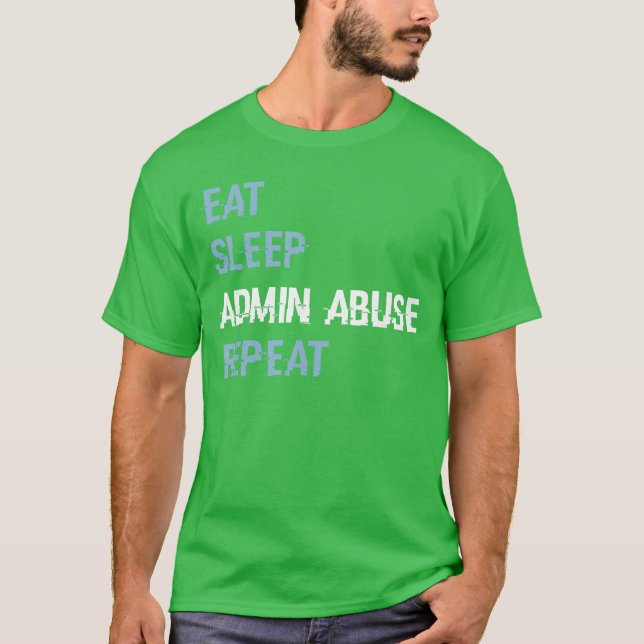 Eat Sleep Admin Abuse Repeat Gamers boy T-Shirt (Front)