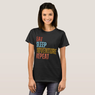 EAT SLEEP ADVENTURE REPEAT T-Shirt