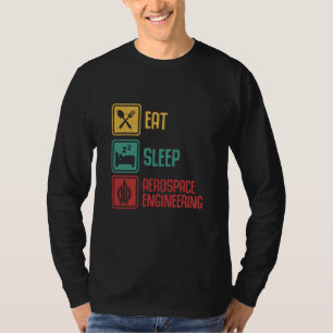 Eat Sleep Aerospace Engineering Engineer Graphic T-Shirt