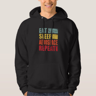 Eat Sleep Aerospace Repeat Hoodie