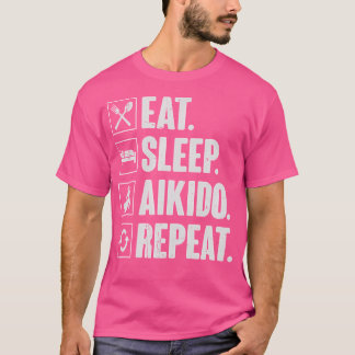 Eat Sleep Aikido Repeat Funny Aikido Martial Art T-Shirt