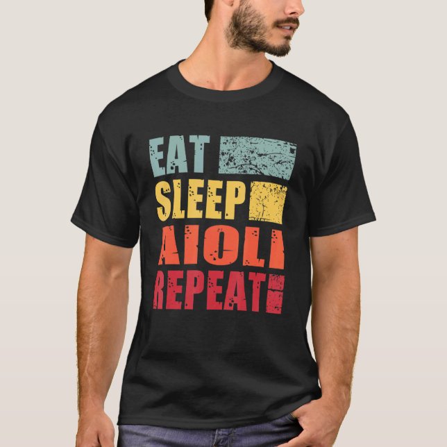 Eat Sleep Aioli Repeat T-Shirt (Front)