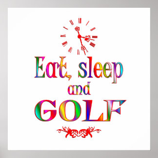 Eat, Sleep and Golf Poster