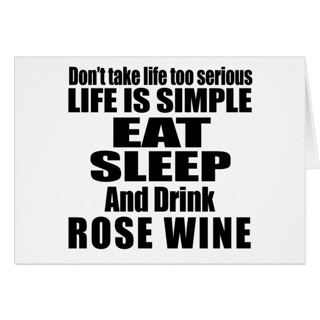 EAT SLEEP AND ROSE WINE (Front Horizontal)
