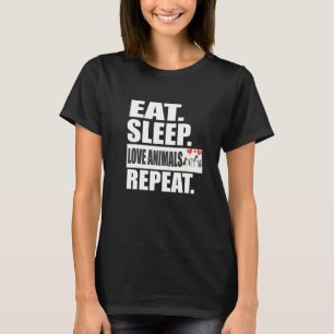 Eat Sleep  Animals Repeat Dog Horse Cat T-Shirt