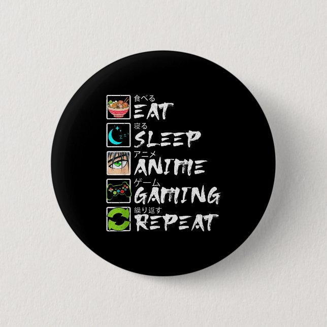 Eat Sleep Anime Gaming Repeat Gamer Men Teen Boy A 6 Cm Round Badge (Front)