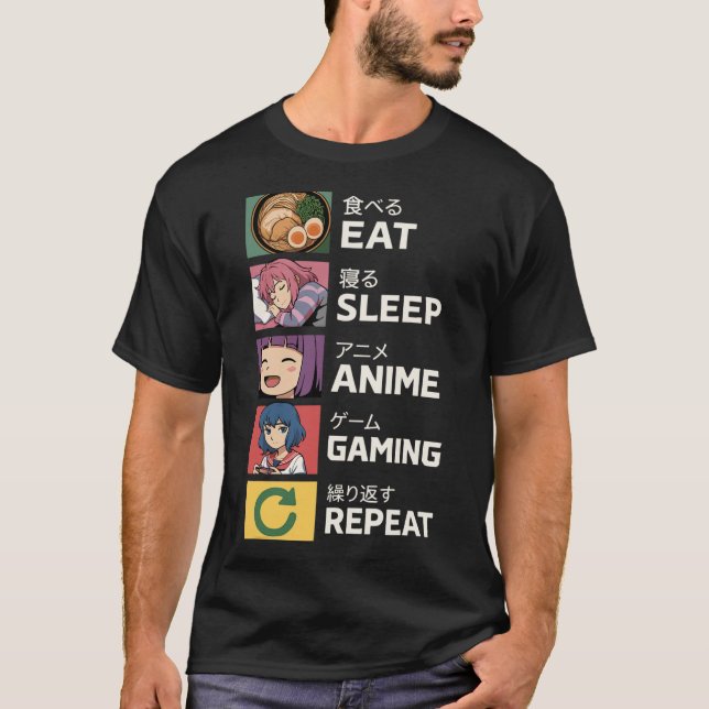 Eat Sleep Anime Gaming Repeat  T-Shirt (Front)
