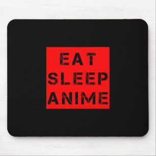 Eat Sleep Anime Mouse Pad