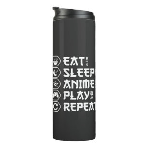 Eat Sleep Anime Play Repeat Otaku Anime Lifestyle Thermal Tumbler