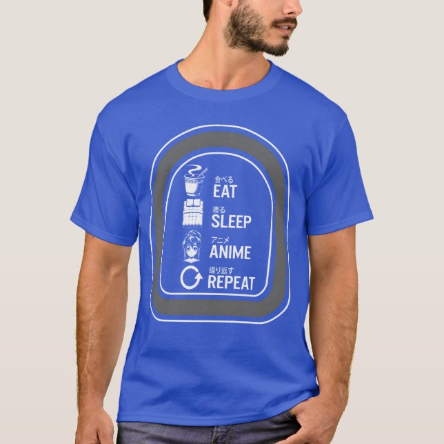 Eat Sleep Anime Repeat Anime gift T-Shirt (Front)
