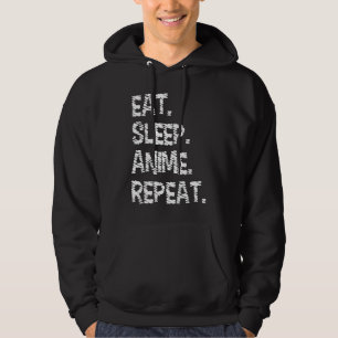 Eat Sleep Anime Repeat  Design for Anime Lover Hoodie